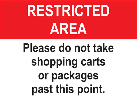 Restricted Area, Please Do Not Take Shopping Carts or Packages Past This Point