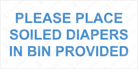 Please Place Soiled Diapers in Bin Provided