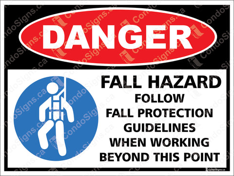 DANGER - FALL HAZARD, FOLLOW FALL PROTECTION GUIDELINES WHEN WORKING BEYOND THIS POINT