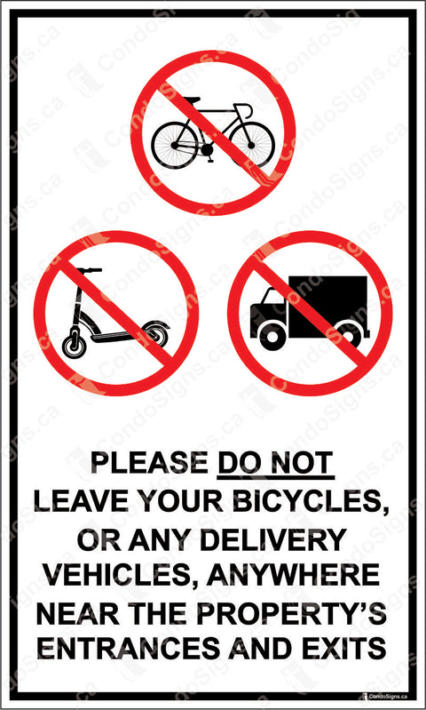 PLEASE DO NOT LEAVE YOUR BICYCLES, OR ANY DELIVERY VEHICLES, ANYWHERE NEAR THE PROPERTY'S ENTRANCES AND EXITS, WITH FRAME