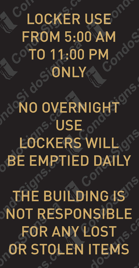 Locker Use from 5:00 AM to 11:00 PM Only, No Oversight Use, Lockers Will be Emptied Daily, The Building is Not Responsible for Lost or Stolen Items