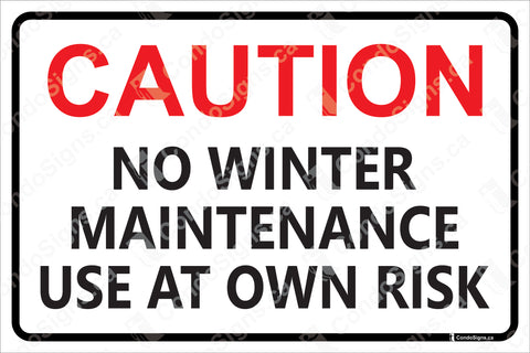 Caution: No Winter Maintenance Use at Own Risk