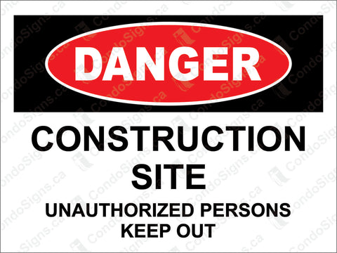 Danger: Construction Site, Unauthorized Persons Keep Out