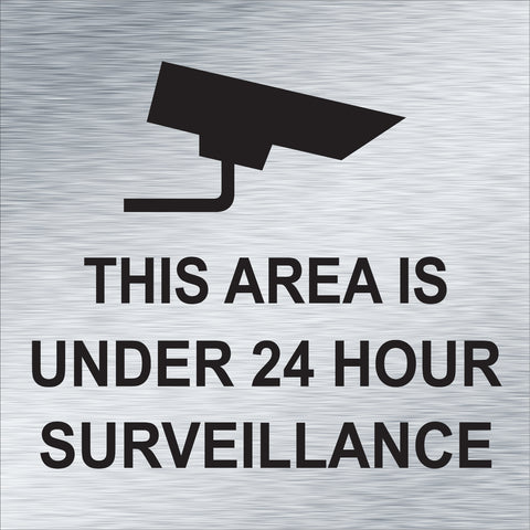 This Area is Under 24 Hour Surveillance (6" x 6")