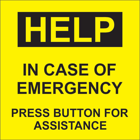 HELP: In Case of Emergency, Press Button for Assistance 6" x 6"