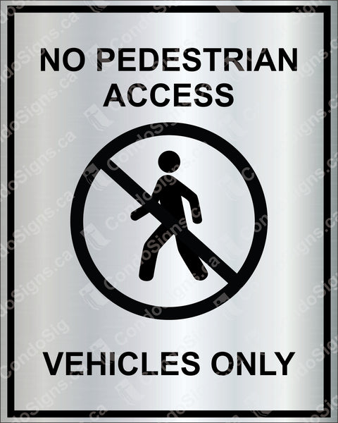 No Pedestrian Access, Vehicles Only (6" x 7.5")