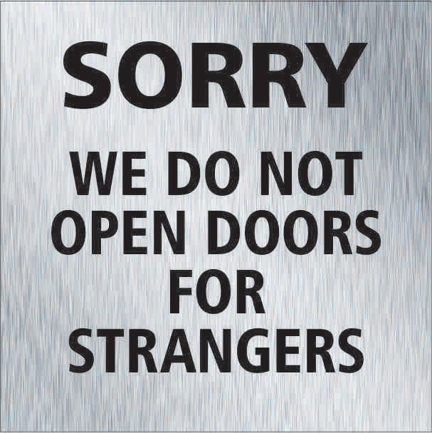 Sorry We Don t Open Doors for Strangers 6