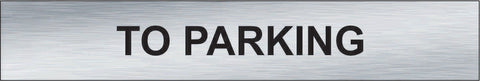 To Parking Door Plate (12" x 2")