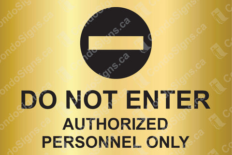 Do Not Enter, Authorized Personnel Only (9" x 6")