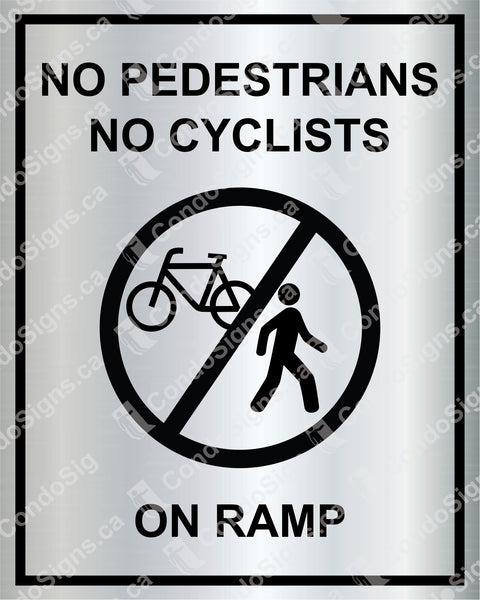 NO PEDESTRIANS, NO CYCLISTS ON RAMP