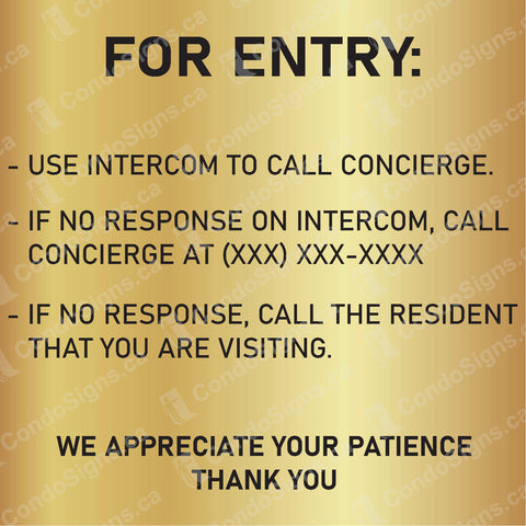FOR ENTRY: Use Intercom to call concierge