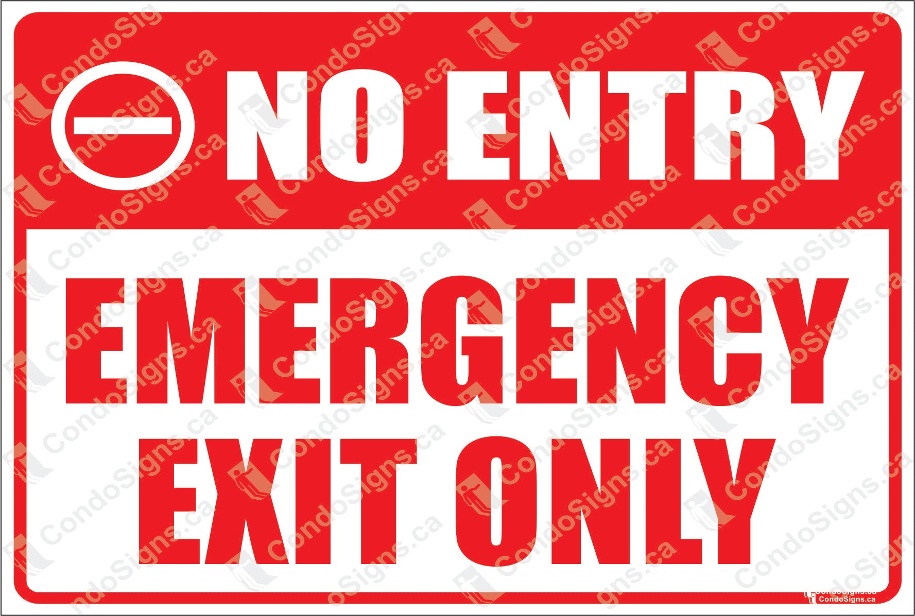 NO ENTRY-EMERGENCY EXIT ONLY – The CondoSigns Store