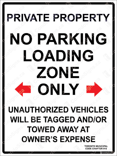 PRIVATE PROPERTY, NO PARKING LOADING ZONE WITH ARROWS & TORONTO BY- LAW