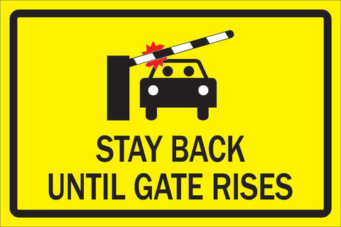 Stay Back Until Gate Rises