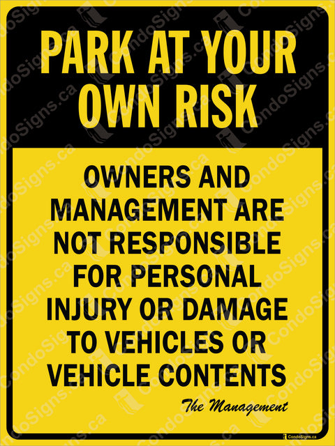 Park At Your Own Risk, Owner and Management Not Responsible