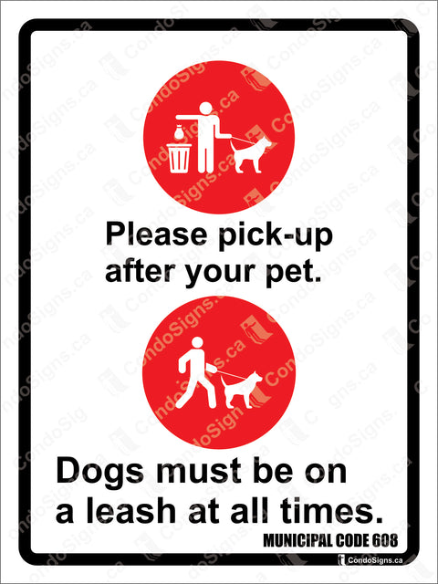 PLEASE CLEAN UP AFTER YOUR PET AND LEASH AT ALL TIMES, BY-LAW