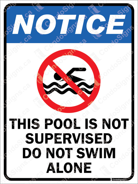 THIS POOL IS NOT SUPERVISED, DO NOT SWIM ALONE