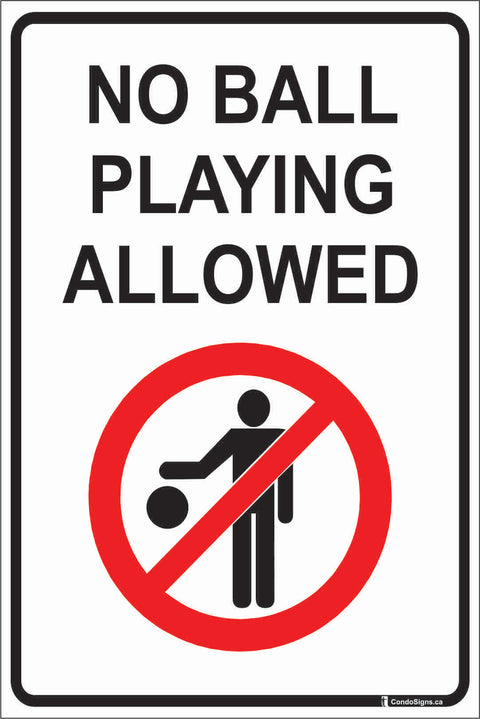 No Ball Playing Allowed, Regulatory Sign