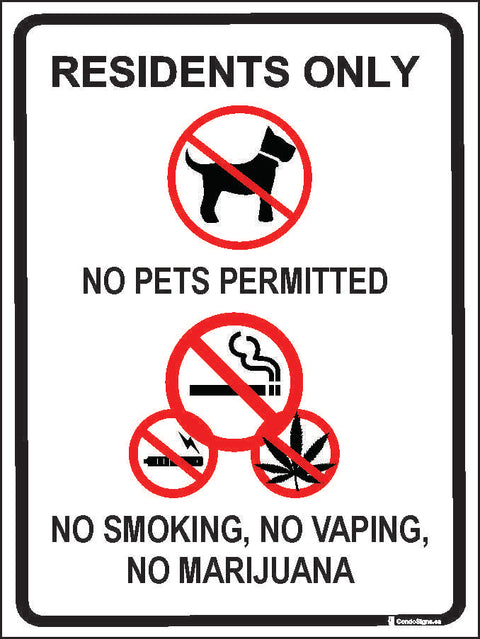 Residents Only, No Pets Permitted, No Smoking, No Vaping, No Marijuana