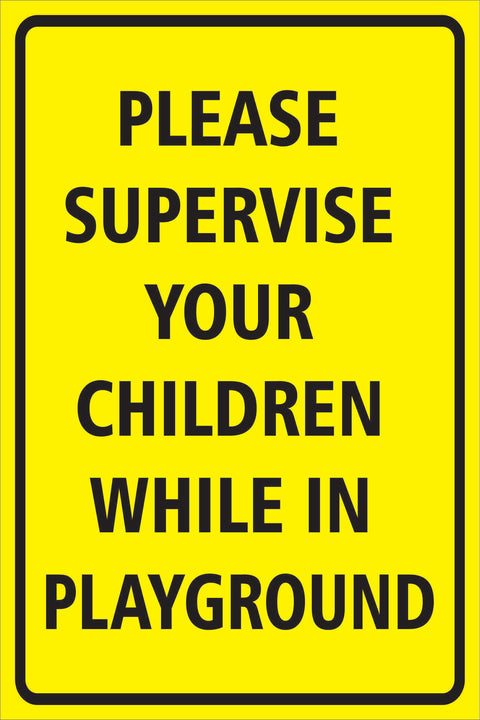 Please Supervise Your Children While in Playground