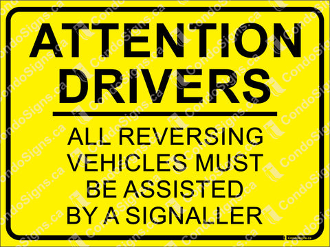 Attention Drivers: All Reversing Vehicles Must be Assisted By a Signaller