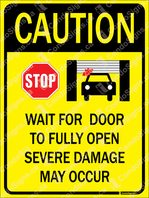 Caution: Wait for Door to Fully Open, Severe Damage May Occur