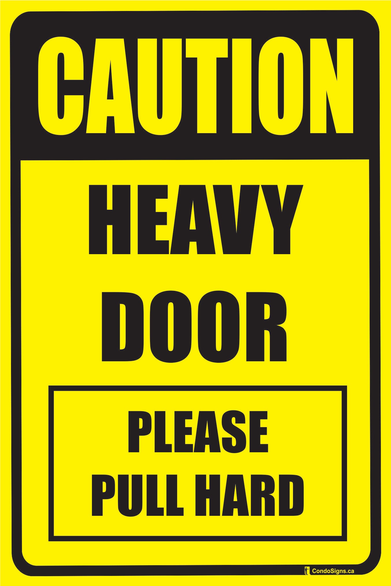Caution: Heavy Door, Please Pull Hard – The CondoSigns Store