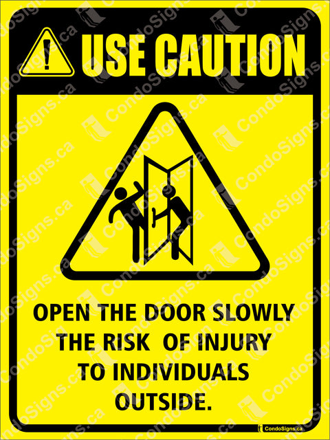 USE CAUTION, OPEN THE DOOR SLOWLY