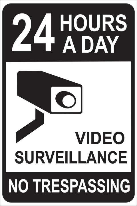 24 Hours a Day, Video Surveillance No Trespassing