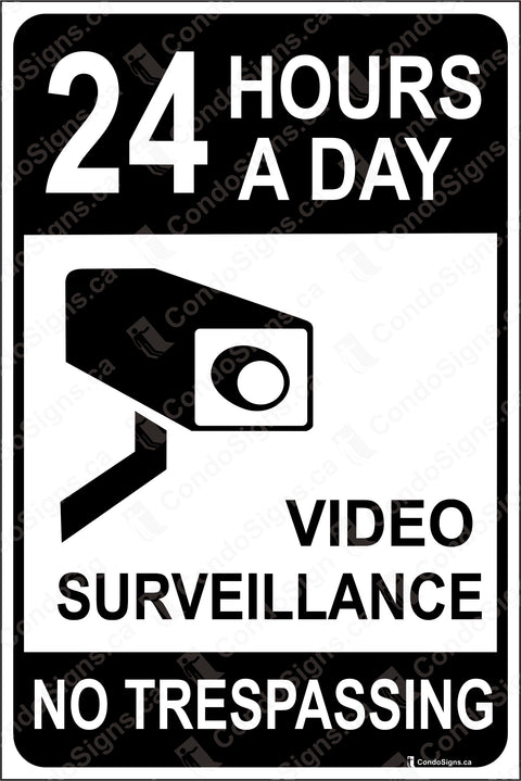 24 Hours a Day, Video Surveillance No Trespassing