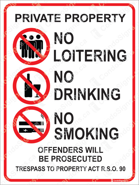 PRIVATE PROPERTY, NO LOITERING, NO DRINKING, NO SMOKING