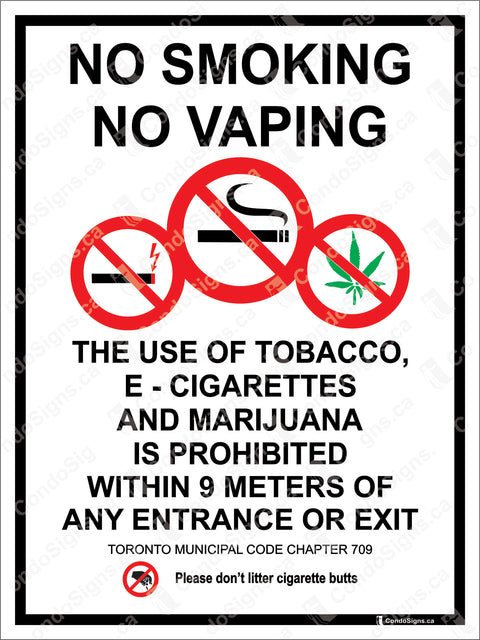 NO SMOKING NO VAPING-THE USE OF TOBACCO E-CIGARETTES AND MARIJUANA IS PROHIBITED WITHIN 9 METERS OF ANY ENTRANCE OR EXIT