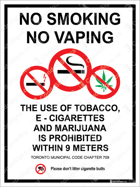 NO SMOKING NO VAPING-THE USE OF TOBACCO E-CIGARETTES AND MARIJUANA IS PROHIBITED (WITHIN 9 METERS)