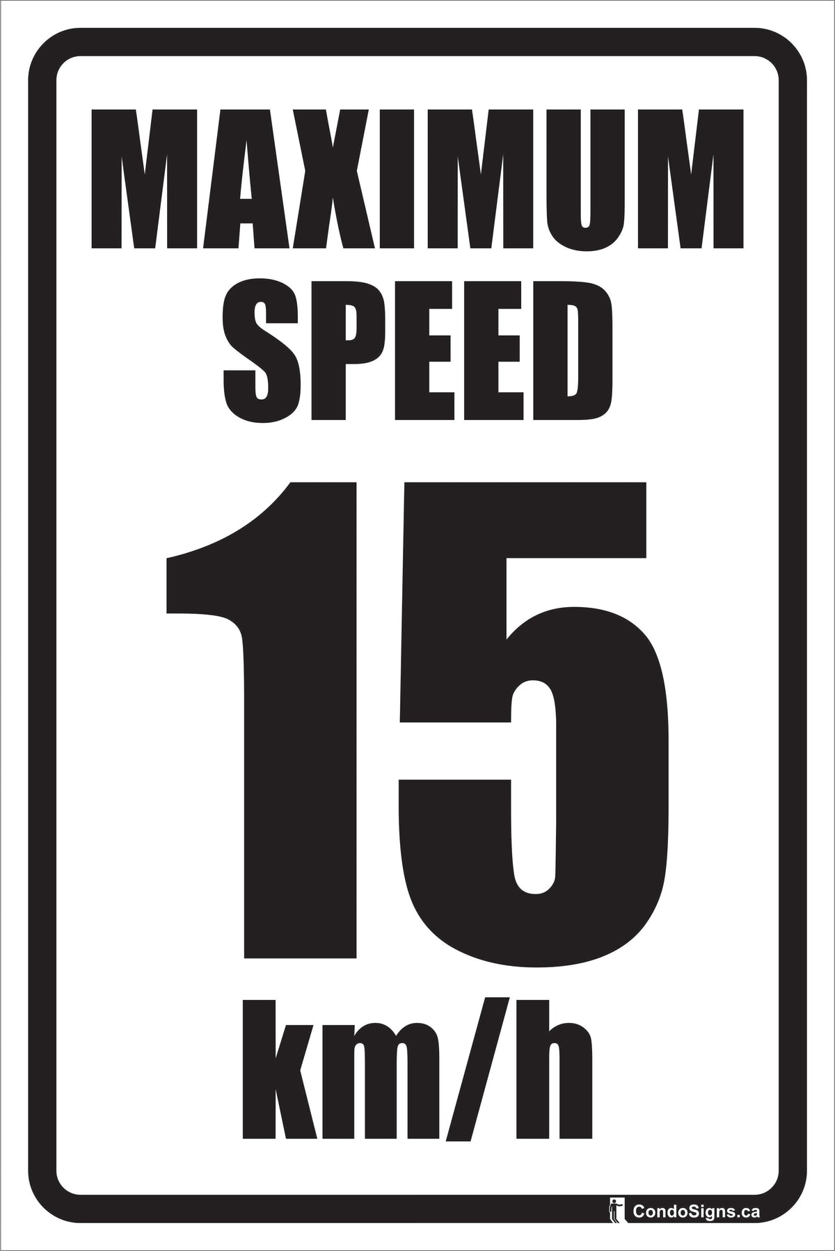 Maximum Speed 15 km/h – The CondoSigns Store