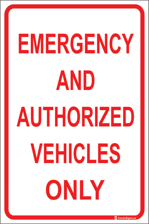 Emergency and Authorized Vehicles Only