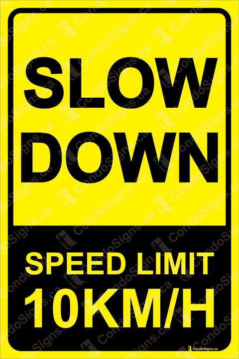 SLOW DOWN, SPEED LIMIT 10 KM/H