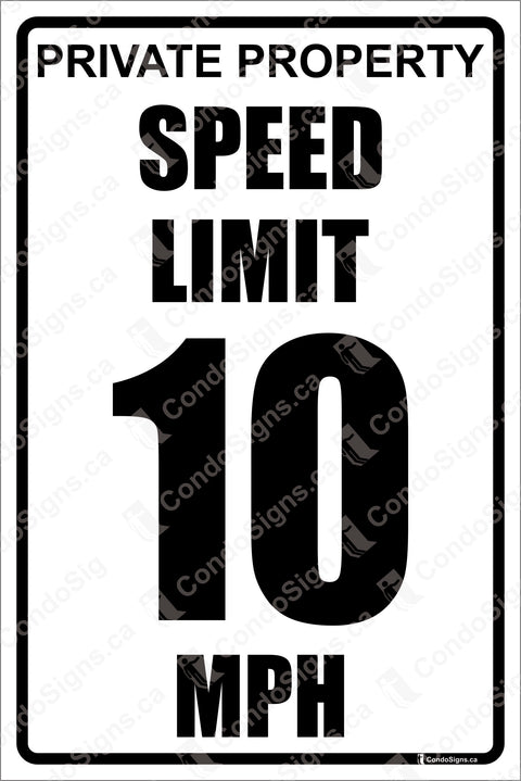 PRIVATE PROPERTY, SPEED LIMIT 10 MPH