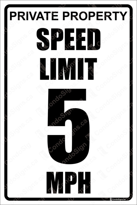 PRIVATE PROPERTY, SPEED LIMIT 5 MPH