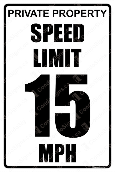 PRIVATE PROPERTY, SPEED LIMIT 15 MPH