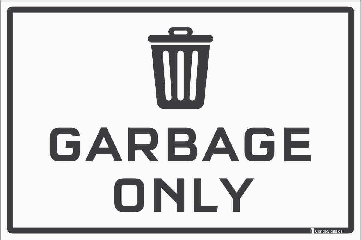 Garbage Only – The CondoSigns Store