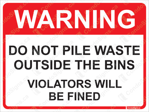 Do Not Pile Waste Outside The Bins