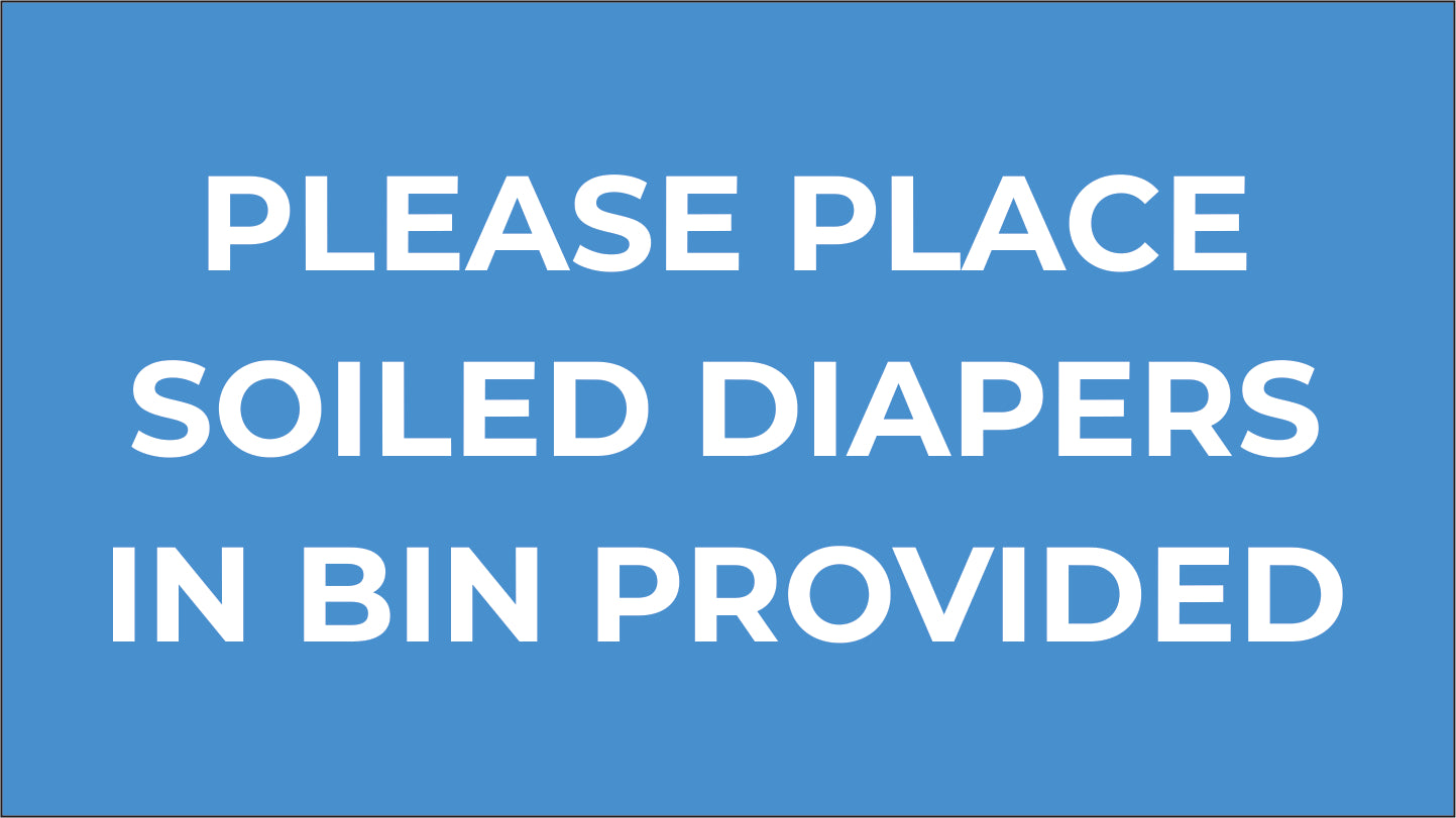 Please Place Soiled Diapers in Bin Provided – The CondoSigns Store