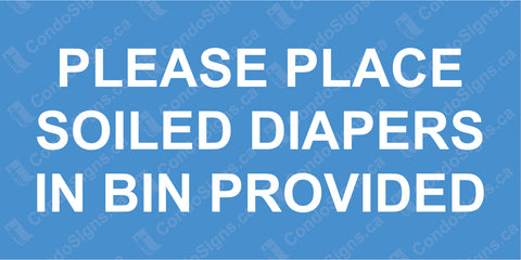 Please Place Soiled Diapers in Bin Provided