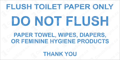 Flush Toilet Paper Only