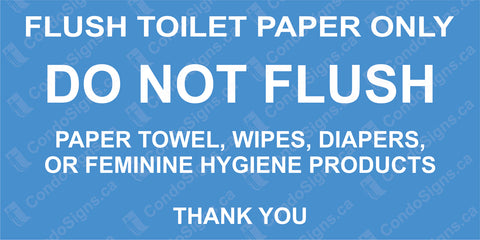 Flush Toilet Paper Only